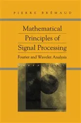 Book cover of Mathematical Principles of Signal Processing by Pierre Bremaud