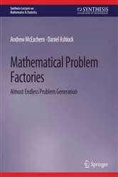 Book cover of Mathematical Problem Factories by Andrew McEachern