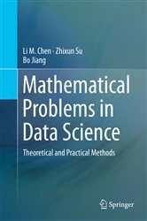 Book cover of Mathematical Problems in Data Science by Li M. Chen