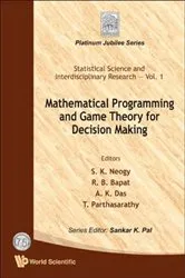 Book cover of Mathematical Programming And Game Theory For Decision Making by S K Neogy