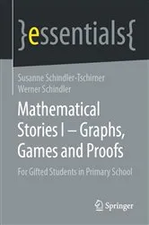 Book cover of Mathematical Stories I – Graphs, Games and Proofs by Susanne Schindler-Tschirner