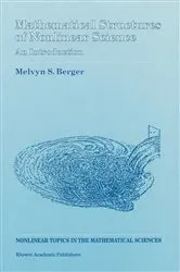Book cover of Mathematical Structures of Nonlinear Science by Melvyn S. Berger
