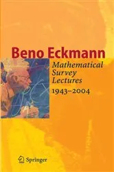 Book cover of Mathematical Survey Lectures 1943-2004 by Beno Eckmann