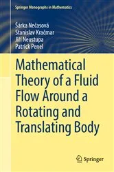 Book cover of Mathematical Theory of a Fluid Flow Around a Rotating and Translating Body by Šárka Nečasová
