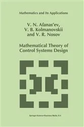 Book cover of Mathematical Theory of Control Systems Design by V.N. Afanasiev