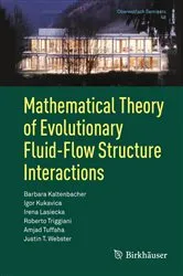 Book cover of Mathematical Theory of Evolutionary Fluid-Flow Structure Interactions by Barbara Kaltenbacher