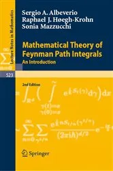Book cover of Mathematical Theory of Feynman Path Integrals (2nd ed.) by Unknown