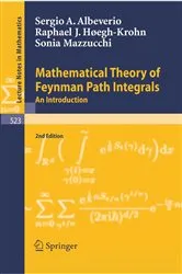 Book cover of Mathematical Theory of Feynman Path Integrals by Sergio A. Albeverio