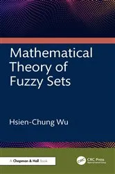 Book cover of Mathematical Theory of Fuzzy Sets by Hsien-Chung Wu