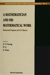 Book cover of Mathematician And His Mathematical Work, A: Selected Papers Of S S Chern by Unknown