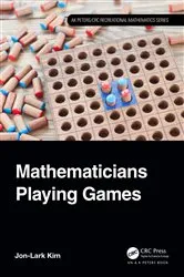 Book cover of Mathematicians Playing Games by Jon-Lark Kim