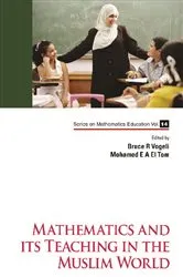 Book cover of Mathematics And Its Teaching In The Muslim World by Bruce R Vogeli