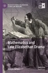 Book cover of Mathematics and Late Elizabethan Drama by Joseph Jarrett