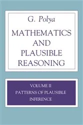 Book cover of Mathematics and Plausible Reasoning, Volume 2 by George Polya