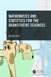 Book cover of Mathematics and Statistics for the Quantitative Sciences by Matthew Betti