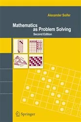 Book cover of Mathematics as Problem Solving (2nd ed.) by Alexander Soifer