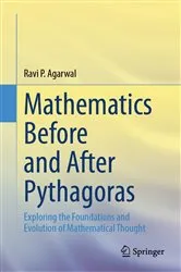 Book cover of Mathematics Before and After Pythagoras by Ravi P. Agarwal
