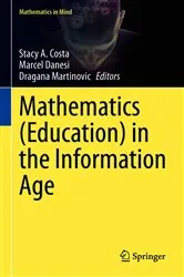 Book cover of Mathematics (Education) in the Information Age by Stacy A. Costa