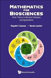 Book cover of Mathematics For Biosciences: From Theory To Worked Examples And Applications by Unknown