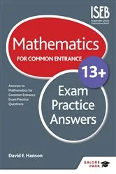 Book cover of Mathematics for Common Entrance 13+ Exam Practice Answers by David E Hanson
