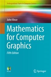 Book cover of Mathematics for Computer Graphics (5th ed.) by John Vince