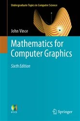 Book cover of Mathematics for Computer Graphics (6th ed.) by John Vince