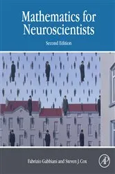 Book cover of Mathematics for Neuroscientists (2nd ed.) by Fabrizio Gabbiani