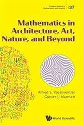 Book cover of Mathematics In Architecture, Art, Nature, And Beyond by Alfred S Posamentier