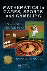 Book cover of Mathematics in Games, Sports, and Gambling by Ronald J. Gould