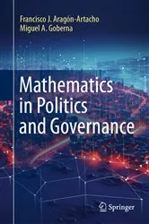 Book cover of Mathematics in Politics and Governance by Francisco J. Aragón-Artacho