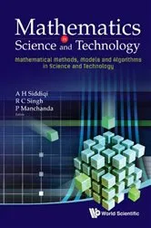 Book cover of Mathematics In Science And Technology: Mathematical Methods, Models And Algorithms In Science And Technology - Proceedings Of The Satellite Conference Of Icm 2010 by Abul Hasan Siddiqi