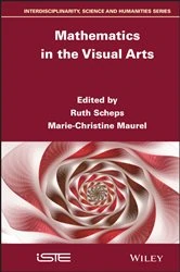 Book cover of Mathematics in the Visual Arts by Ruth Scheps