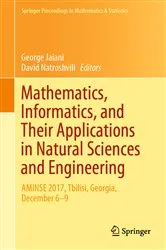 Book cover of Mathematics, Informatics, and Their Applications in Natural Sciences and Engineering by George Jaiani