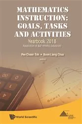 Book cover of Mathematics Instruction: Goals, Tasks And Activities - Yearbook 2018, Association Of Mathematics Educators by Unknown