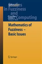 Book cover of Mathematics of Fuzziness—Basic Issues by Xuzhu Wang