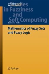 Book cover of Mathematics of Fuzzy Sets and Fuzzy Logic by Barnabas Bede