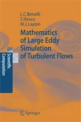 Book cover of Mathematics of Large Eddy Simulation of Turbulent Flows by Luigi Carlo Berselli