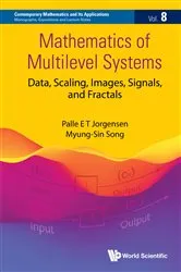 Book cover of Mathematics Of Multilevel Systems: Data, Scaling, Images, Signals, And Fractals by Unknown