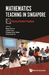 Book cover of Mathematics Teaching In Singapore - Volume 1: Theory-informed Practices by Unknown
