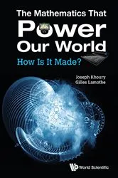 Book cover of Mathematics That Power Our World, The: How Is It Made? by Unknown