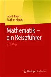 Book cover of Mathematik – ein Reiseführer (2nd ed.) by Ingrid Hilgert