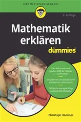 Book cover of Mathematik erklären für Dummies (2nd ed.) by Christoph Hammer