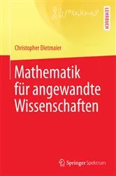 Book cover of Mathematik für angewandte Wissenschaften by Christopher Dietmaier