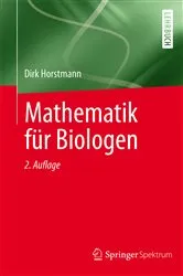 Book cover of Mathematik für Biologen (2nd ed.) by Dirk Horstmann