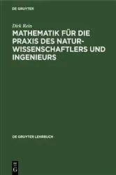 Book cover of Mathematik für die Praxis des Naturwissenschaftlers und Ingenieurs by Dirk Rein