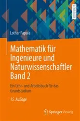 Book cover of Mathematik für Ingenieure und Naturwissenschaftler Band 2 (15th ed.) by Lothar Papula