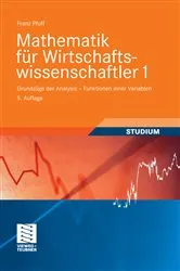 Book cover of Mathematik für Wirtschaftswissenschaftler 1 (5th ed.) by Franz Pfuff