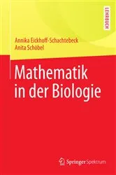 Book cover of Mathematik in der Biologie by Annika Eickhoff-Schachtebeck