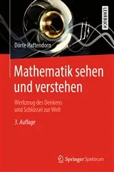 Book cover of Mathematik sehen und verstehen (3rd ed.) by Dörte Haftendorn