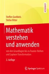 Book cover of Mathematik verstehen und anwenden – von den Grundlagen bis zu Fourier-Reihen und Laplace-Transformation (3rd ed.) by Unknown